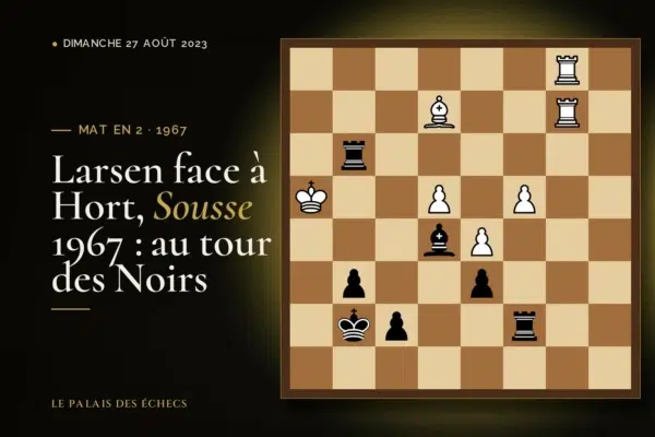Position du défi d’échecs : Les Noirs jouent et matent en 2 (Vlastimil Hort – Bent Larsen, Sousse, 1967)