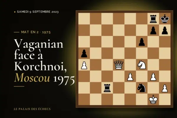 Position du défi d’échecs : Les Blancs jouent et matent en 2 (Rafael Vaganian – Viktor Korchnoi, Moscow, 1975)