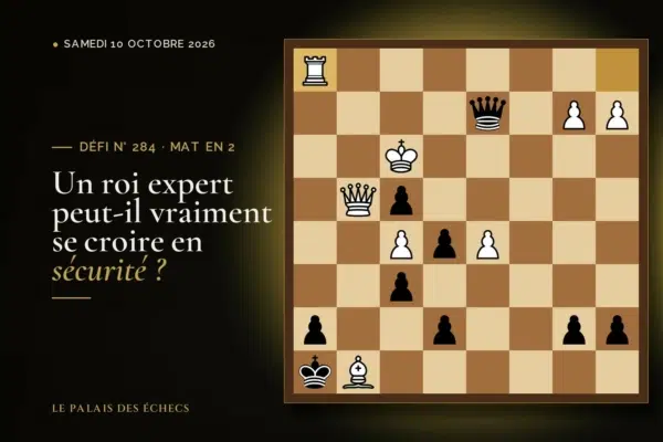 Position du défi d’échecs n° 284 : Les Noirs jouent et matent en 2